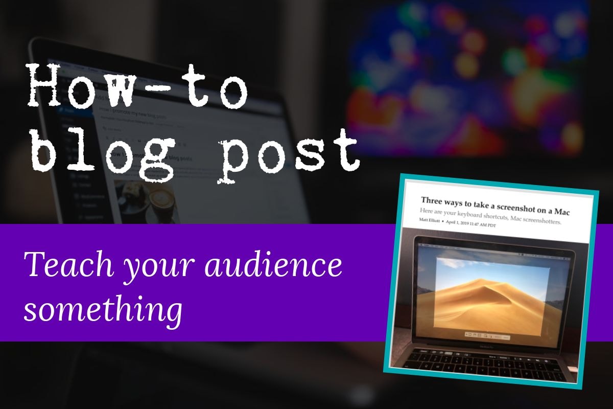 The third type of blog post is the how-to blog post which is great if you want to teach your audience something. The image includes a screenshot of a typical how-to blog post.