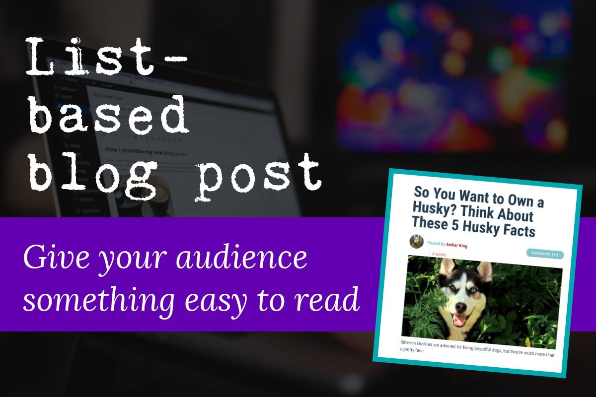 The second type of blog post is the list-based blog post which is great if you want to give your audience something easy to read. The image includes a screenshot of a typical list-based blog post.