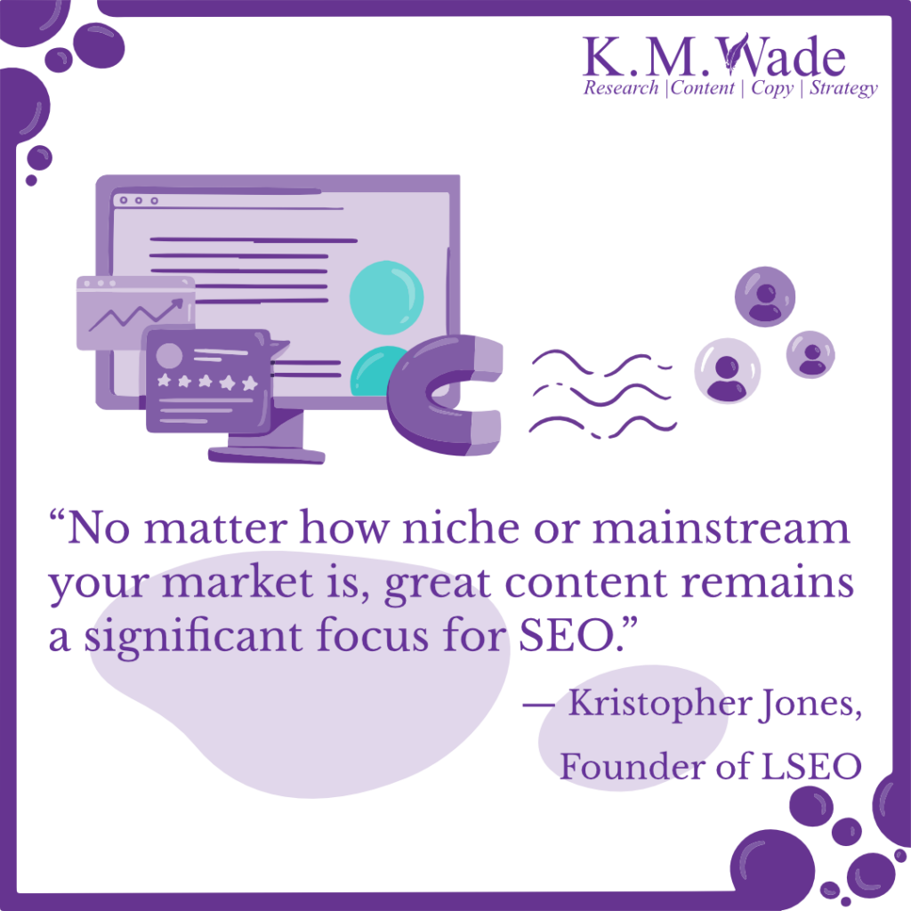 A graphic with Kristopher Jones' quote on the importance of creating great content for SEO, regardless of market niche.
